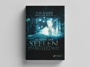 Im Bann der Seelendämmerung