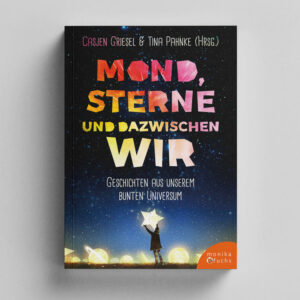 Mond, Sterne und dazwischen wir