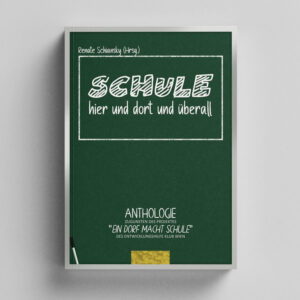 Schule: hier und dort und überall