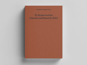 10. Bubenreuther Literaturwettbewerb 2024