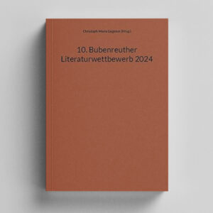 10. Bubenreuther Literaturwettbewerb 2024