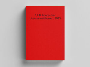 11. Bubenreuther Literaturwettbewerb 2025