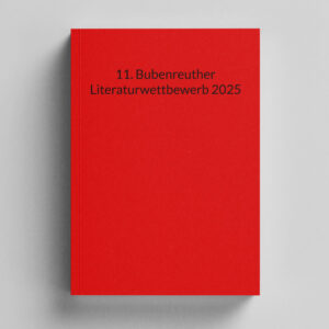 11. Bubenreuther Literaturwettbewerb 2025