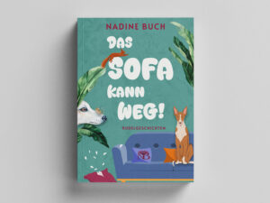 Das Sofa kann weg!: Rudelgeschichten